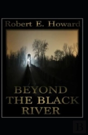 Beyond The Black River Annotated