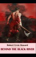 Beyond The Black River Illustrated