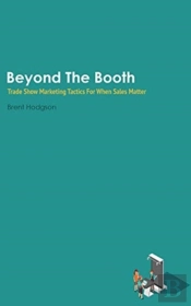 Beyond The Booth: Trade Show Marketing S