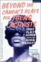 Beyond The Canonâ€™S Plays For Young Activists