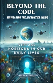 Beyond The Code Navigating The Ai Frontier Inside