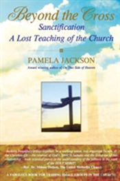 Beyond The Cross, Sanctification, A Lost Teaching Of The Church