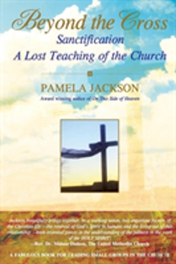 Bertrand.pt - Beyond The Cross, Sanctification, A Lost Teaching Of The Church