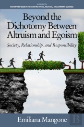 Beyond The Dichotomy Between Altruism And Egoism