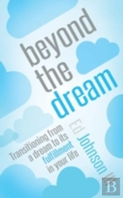 Beyond The Dream: Transitioning From A D