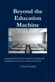 Beyond The Education Machine