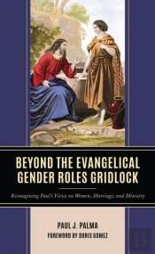 Beyond The Evangelical Gender Roles Gridlock