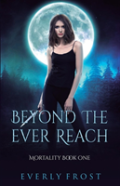 Beyond The Ever Reach