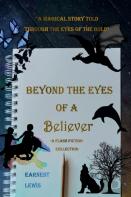 Beyond The Eyes Of A Believer
