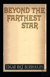 Beyond The Farthest Star(Illustarted)