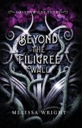Beyond The Filigree Wall
