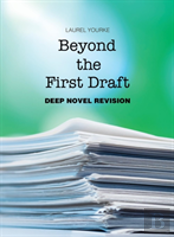 Beyond The First Draft
