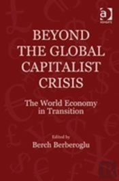 Beyond The Global Capitalist Crisis