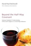 Beyond The Half-Way Covenant