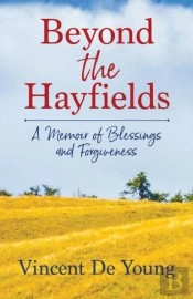 Beyond The Hayfields: A Memoir Of Blessi