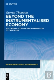 Beyond The Instrumentalised Economy