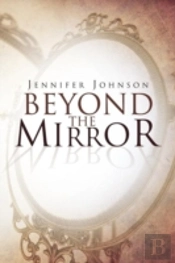 Beyond The Mirror