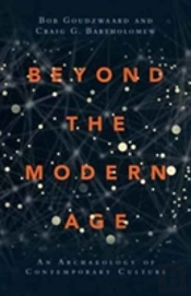 Beyond The Modern Age Â€“ An Archaeology Of Contemporary Culture