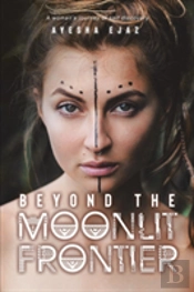 Beyond The Moonlit Frontier