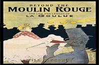 Beyond The Moulin Rouge
