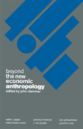 Beyond The New Economic Anthropology