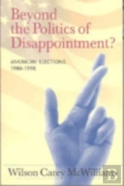Beyond The Politics Of Disappointment