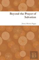 Beyond The Prayer Of Salvation