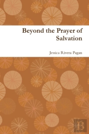 Beyond The Prayer Of Salvation