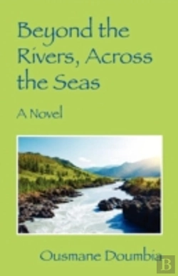 Bertrand.pt - Beyond The Rivers, Across The Seas: A Novel
