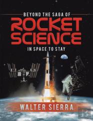 Beyond The Saga Of Rocket Science