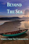 Beyond The Sea - Stories From The Underground