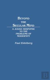 Beyond The Secular Mind