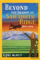 Beyond The Shadows Of Sawtooth Ridge