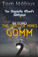 Beyond The Shatter Mines Of Gomm