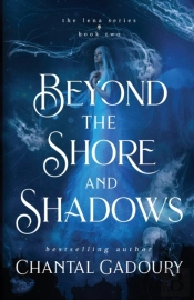Beyond The Shore And Shadows