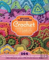 Beyond The Square Crochet Motifs