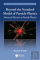 Beyond The Standard Model Of Particle Physics