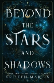 Beyond The Stars And Shadows