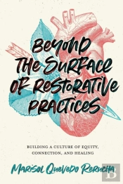 Beyond The Surface Of Restorative Practices