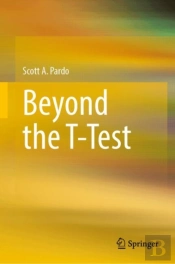 Beyond The T-Test