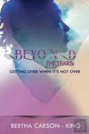 Beyond The Tears - Getting Over When It'S Not Over