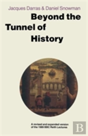 Beyond The Tunnel Of History