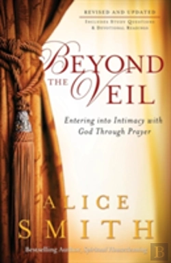Bertrand.pt - Beyond The Veil Â€“ Entering Into Intimacy With God Through Prayer