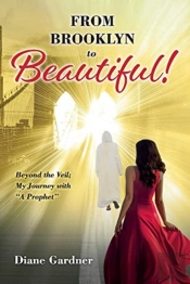 Beyond The Veil; My Journey With A Prophet From Brooklyn To Beautiful