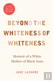 Beyond The Whiteness Of Whiteness