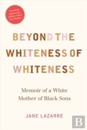 Beyond The Whiteness Of Whiteness