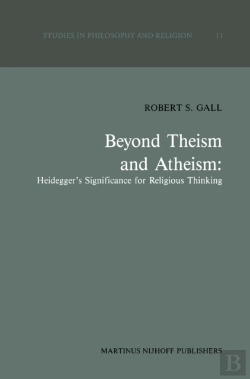 Bertrand.pt - Beyond Theism And Atheism: Heidegger'S Significance For Religious Thinking