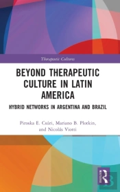 Beyond Therapeutic Culture In Latin America