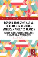 Beyond Transformative Learning In African-American Adult Education