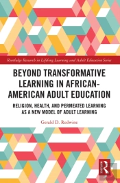 Beyond Transformative Learning In African-American Adult Education